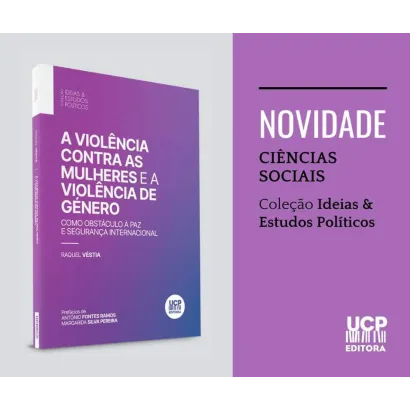 A violência contra as mulheres e a violência de género - como obstáculo à paz e segurança internacional