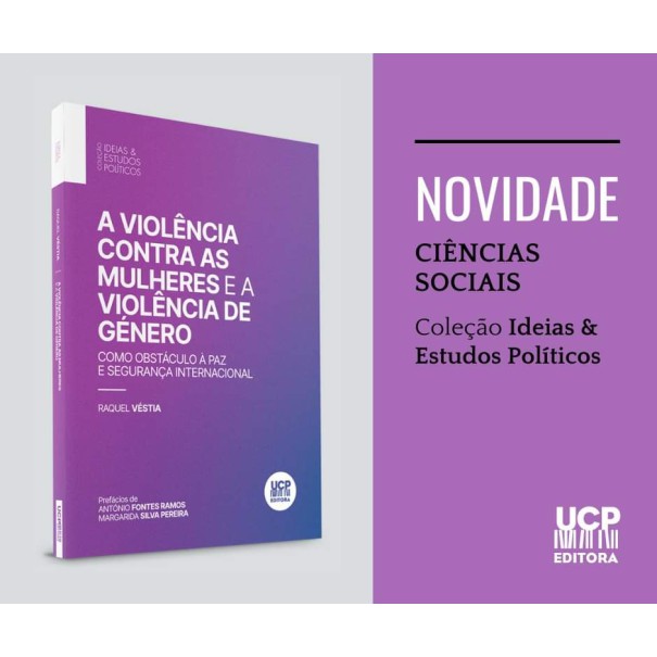 A violência contra as mulheres e a violência de género - como obstáculo à paz e segurança internacional